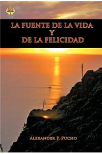 La Fuente de La Vida y de La Felicidad