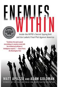 Enemies Within: Inside the NYPD's Secret Spying Unit and Bin Laden's Final Plot Against America