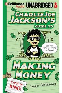 Charlie Joe Jackson's Guide to Making Money