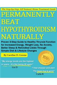 Permanently Beat Hypothyroidism Naturally