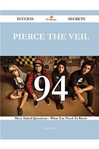Pierce the Veil 94 Success Secrets - 94 Most Asked Questions on Pierce the Veil - What You Need to Know