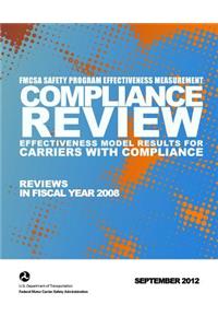 FMCSA Safety Program Effectiveness Measurement: Compliance Review Effectiveness Model Results for Carriers with Compliance Reviews in FY 2008