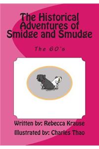 The Historical Adventures of Smidge and Smudge: The 60's