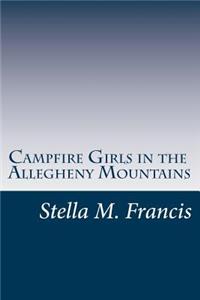 Campfire Girls in the Allegheny Mountains