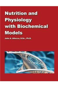 Nutrition and Physiology with Biochemical Models