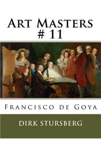 Art Masters # 11: Francisco de Goya