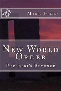 New World Order: Putroski's Revenge
