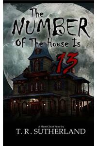 The Number of the House is 13