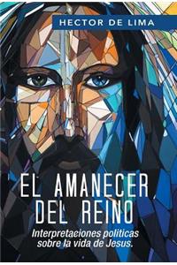 El Amanecer del Reino