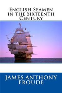 English Seamen in the Sixteenth Century