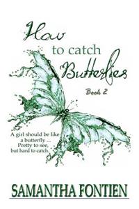 How to Catch Butterflies book 2