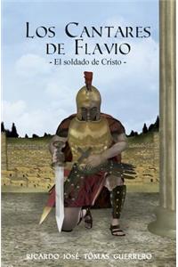 Los Cantares de Flavio - El Soldado de Cristo