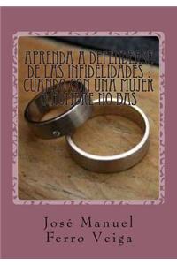 Aprenda a defenderse de las infidelidades