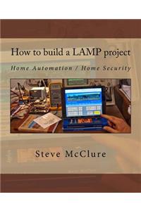 How to build a LAMP project: Home Automation / Home Security