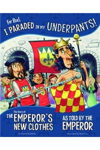 For Real, I Paraded in My Underpants!