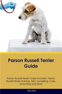Parson Russell Terrier Guide Parson Russell Terrier Guide Includes