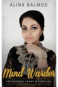 Mind Warder: The Supreme Power within you