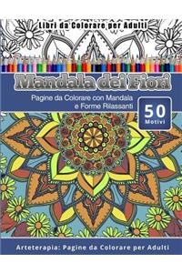 Libri Da Colorare Per Adulti Mandala Dei Fiori