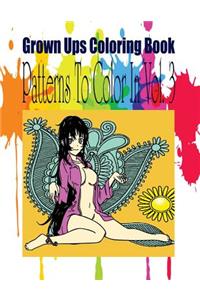 Grown Ups Coloring Book Patterns To Color In Vol. 3 Mandalas