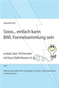 Sooo... einfach kann BWL Formelsammlung sein.
