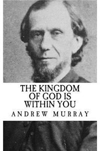 The Kingdom of God Is Within You