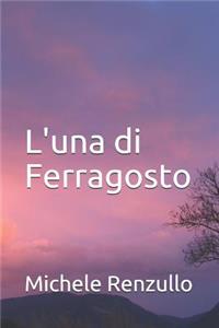 L'una di Ferragosto
