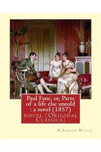 Paul Fane, or, Parts of a life else untold