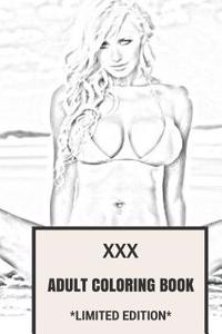 XXX Adult Coloring Book: Erotic, Seductive and Softcore Porn Patterns Inspired Adult Coloring Book