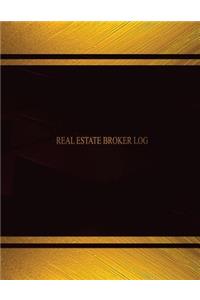 Real Estate Broker Log (Log Book, Journal - 125 pgs, 8.5 X 11 inches)