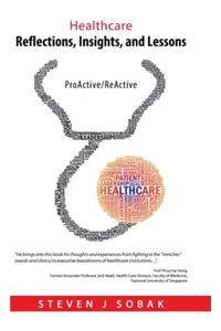 Healthcare Reflections, Insights, and Lessons