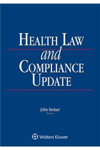 Health Law and Compliance Update