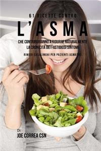 61 Ricette Contro L'asma Che Contribuiranno A Ridurre Naturalmente La Cronicità Dei Fastidiosi Sintomi