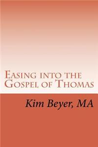 Easing Into the Gospel of Thomas
