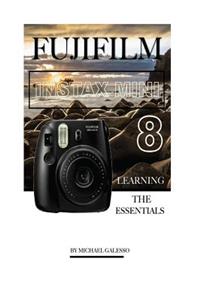 Fujifilm Instax Mini 8: Learning the Essentials