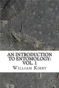 An Introduction to Entomology: Vol. 1