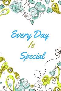 Every Day Is Special Journal Notebook Blue Green Butterfly Bird Doodle