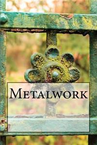 Metalwork