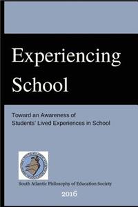 Experiencing School