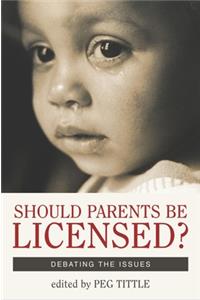 Should Parents Be Licensed?