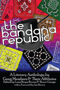 Bandana Republic: A Literary Anthology by Gang Members and Their Affiliates