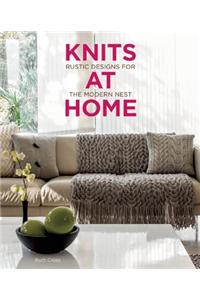 Knits at Home: Rustic Designs for the Modern Nest