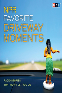 NPR Favorite Driveway Moments