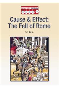 Cause & Effect: The Fall of Rome