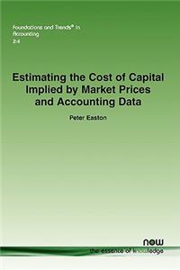 Estimating the Cost of Capital Implied by Market Prices and Accounting Data
