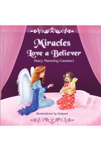 Miracles Love a Believer