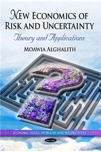 New Economics of Risk & Uncertainty