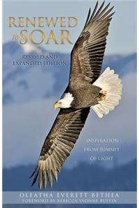 Renewed to Soar! Inspiration from Summit of Light, Volume 1