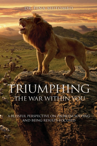 Triumphing the War Within You