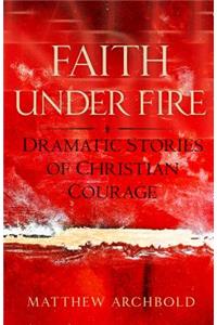 Faith Under Fire