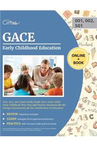 GACE Early Childhood Education (001, 002; 501) Exam Study Guide 2019-2020